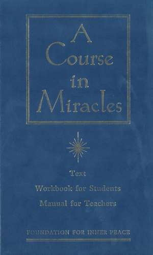 A Course in Miracles de Foundation for Inner Peace