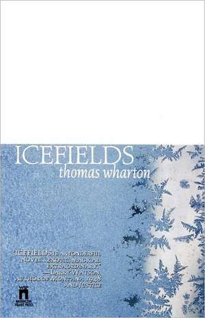 Icefields de Thomas Wharton