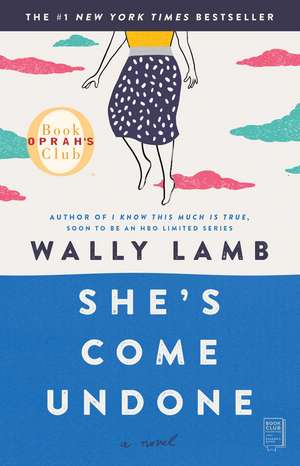 She's Come Undone de Wally Lamb