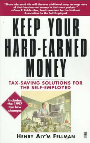 Keep Your Hard Earned Money de Henry Aiy'm Fellman