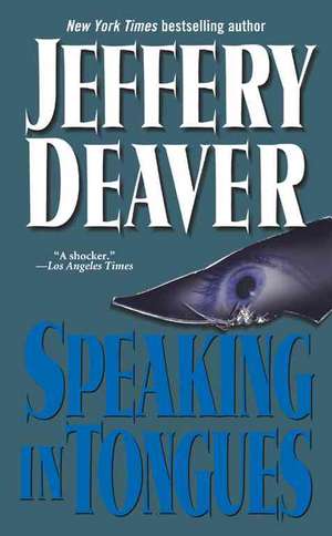 Speaking in Tongues de Jeffery Deaver