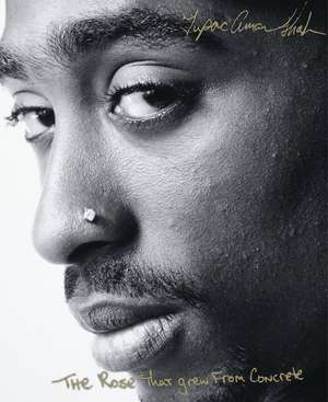 The Rose That Grew from Concrete de Tupac Shakur