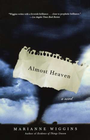 Almost Heaven de Marianne Wiggins