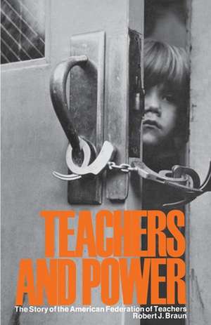 Teachers Power de Robert J. Braun