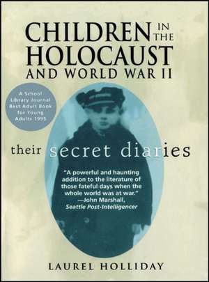 Children in the Holocaust and World War II: Children in the Holocaust and World War II de Laurel Holliday