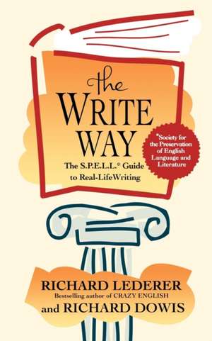 The Write Way: The Spell Guide to Good Grammar and Usage de Richard Lederer