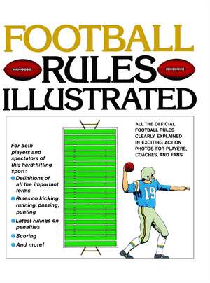 Football Rules Illustrated de George Sullivan