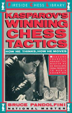 Kasprov's Winning Chess Tactics de Bruce Pandolfini