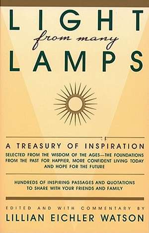 Light from Many Lamps de Lillian Eichler Watson