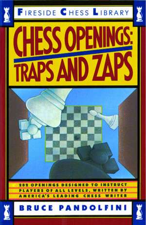 Chess Openings: Traps And Zaps de Bruce Pandolfini