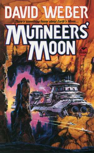 Mutineers' Moon: Mutineers' Moon de David Weber