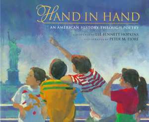 Hand in Hand: An American History Through Poetry de Lee Bennett Hopkins