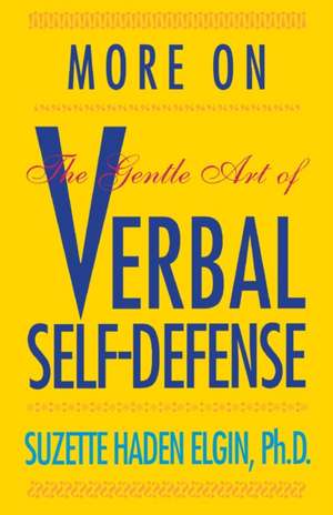 More Verbal Self-Defense de Suzette Haden Elgin