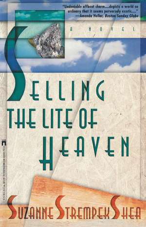 Selling the Lite of Heaven de Suzanne Strempek Shea