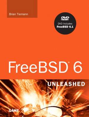 FreeBSD 6 Unleashed de Brian Tiemann