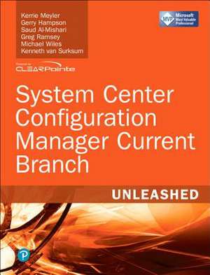System Center Configuration Manager Current Branch Unleashed de Gerry Hampson
