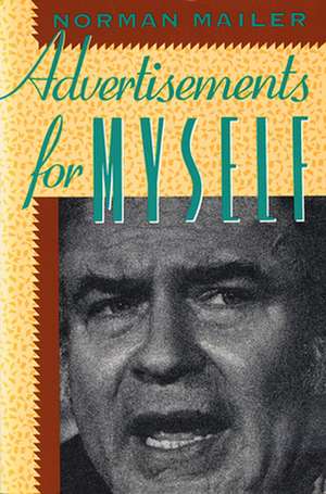 Advertisements for Myself de Norman Mailer