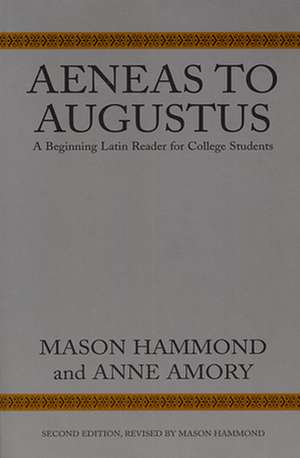 Aenaes to Augustus – A Beginning Latin Reader for Collage Student 2e de M. Hammond