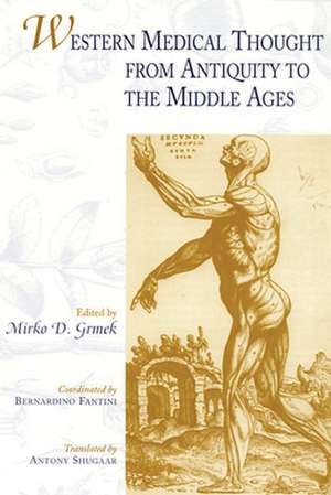 Western Medical Thought from Antiquity to the Middle Ages de Mirko D. Grmek