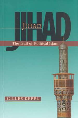 Jihad – The Trail of Political Islam (COBEE) de Gilles Kepel