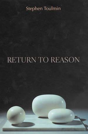 Return to Reason de Stephen Toulmin