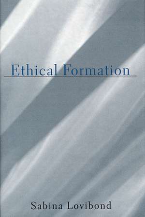 Ethical Formation de Sabina Lovibond