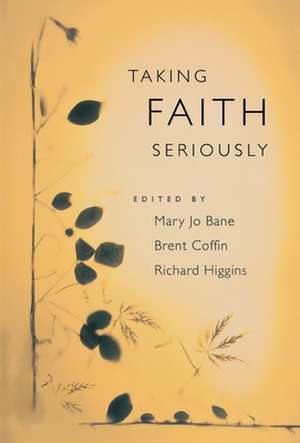 Taking Faith Seriously de Mary Jo Bane