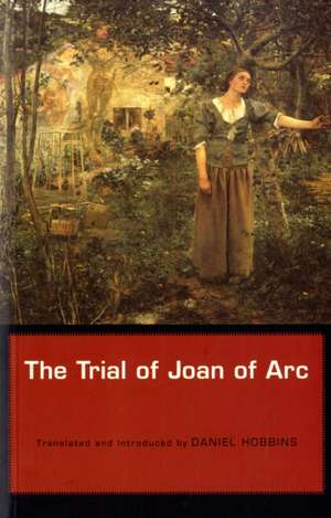 The Trial of Joan of Arc de Daniel Hobbins