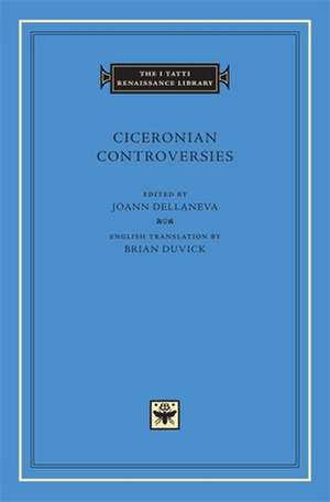 Ciceronian Controversies de Joann Dellaneva