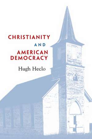 Christianity and American Democracy de Hugh Heclo