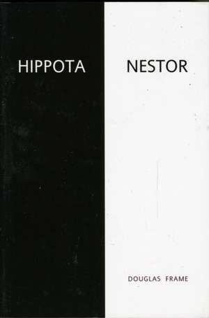 Hippota Nestor de Douglas G Frame