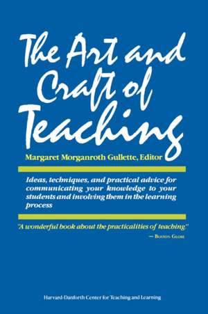 The Art & Craft of Teaching – Harvard– Danfor Cent for Teach & Learn de Mm Gullette