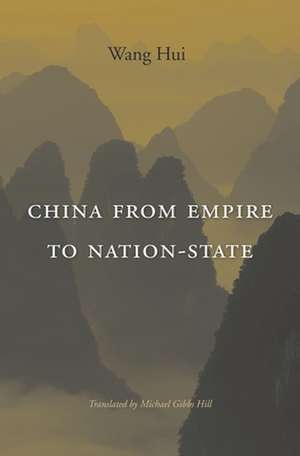 China from Empire to Nation–State de Hui Wang