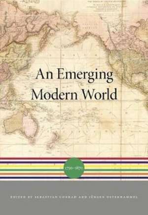 An Emerging Modern World – 1750–1870 de Sebastian Conrad