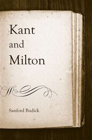 Kant and Milton de Sanford Budick