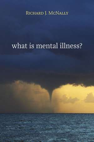 What is Mental Illness? de Richard J. Mcnally