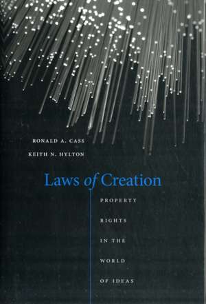 Laws of Creation – Property Rights in the World of Ideas de Ronald A. Cass