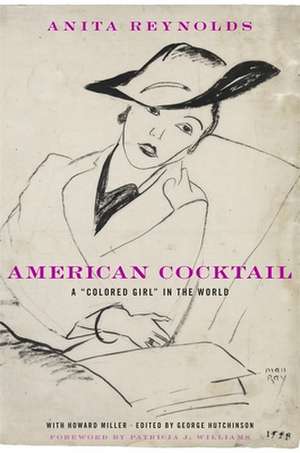 American Cocktail – A "Colored Girl" in the World de Anita Reynolds