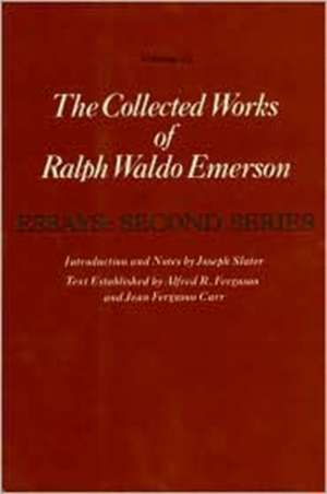 The Collected Works of Ralph Waldo Emerson – Essays Second Series V 3 de Ralph Waldo Emerson