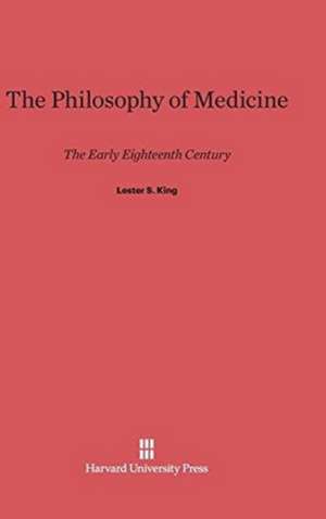 The Philosophy of Medicine de Lester S. King