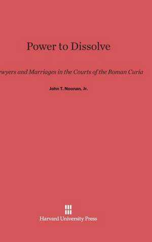 Power to Dissolve de Jr. John T. Noonan