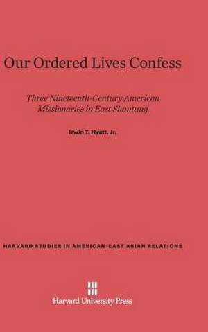 Our Ordered Lives Confess de Jr. Irwin T. Hyatt