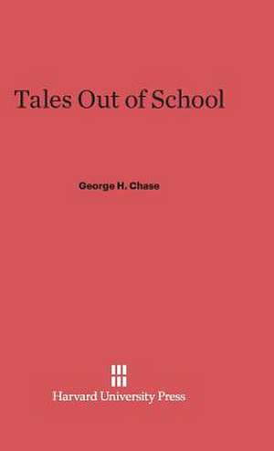 Tales Out of School de George H. Chase