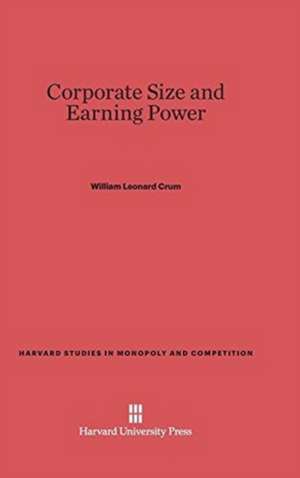 Corporate Size and Earning Power de William Leonard Crum