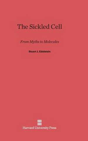 The Sickled Cell de Stuart J. Edelstein