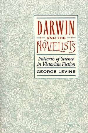 Darwin and the Novelists – Patterns of Science in Victorian Fiction de G Levine