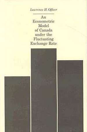 An Econometric Model of Canada Under the Fluctuating Exchange Rate de Lh Officer