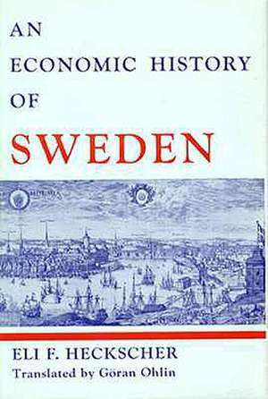 An Economic History of Sweden de Eli Filip Heckscher