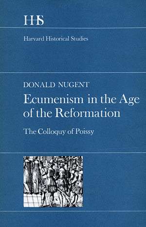 Ecumenism in the Age of the Reformation de D Nugent