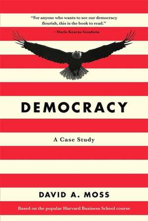 Democracy – A Case Study de David A. Moss